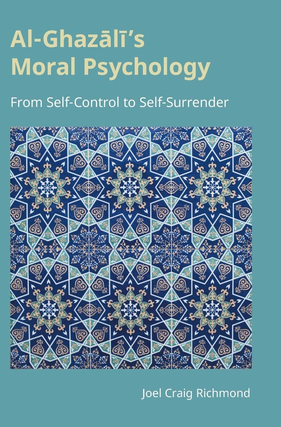 Al-Ghaz¿l¿'s Moral Psychology Religion & Esotericism