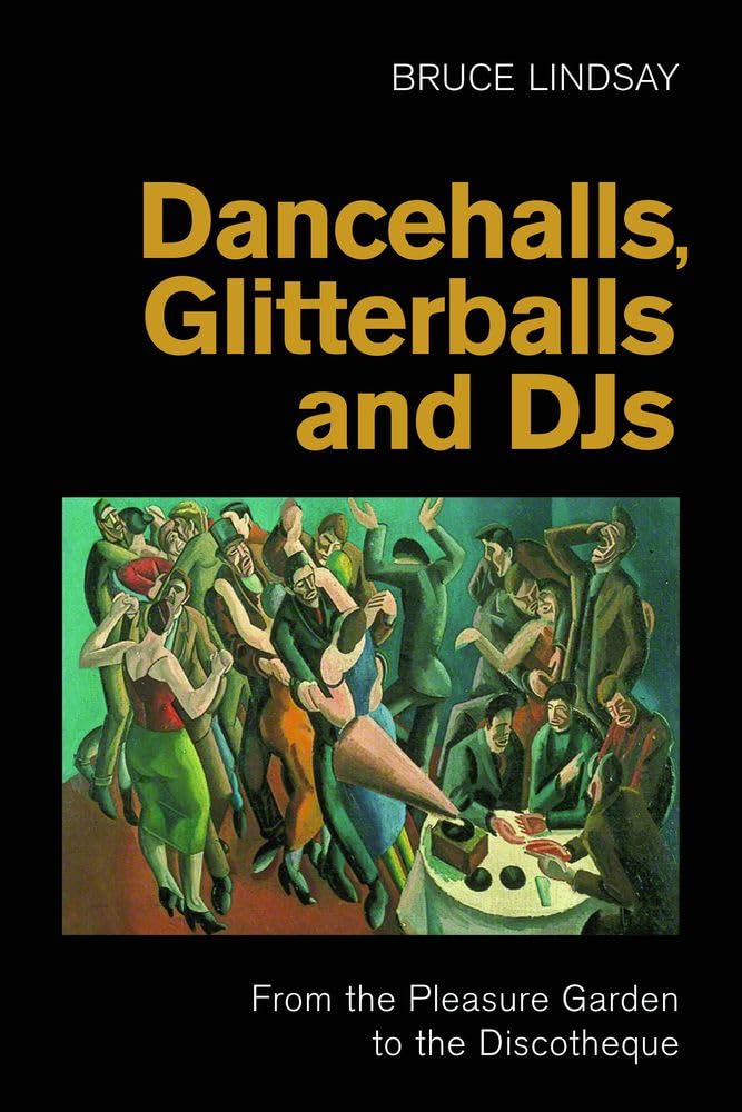 Dancehalls, Glitterballs and DJs Film, Art & Culture