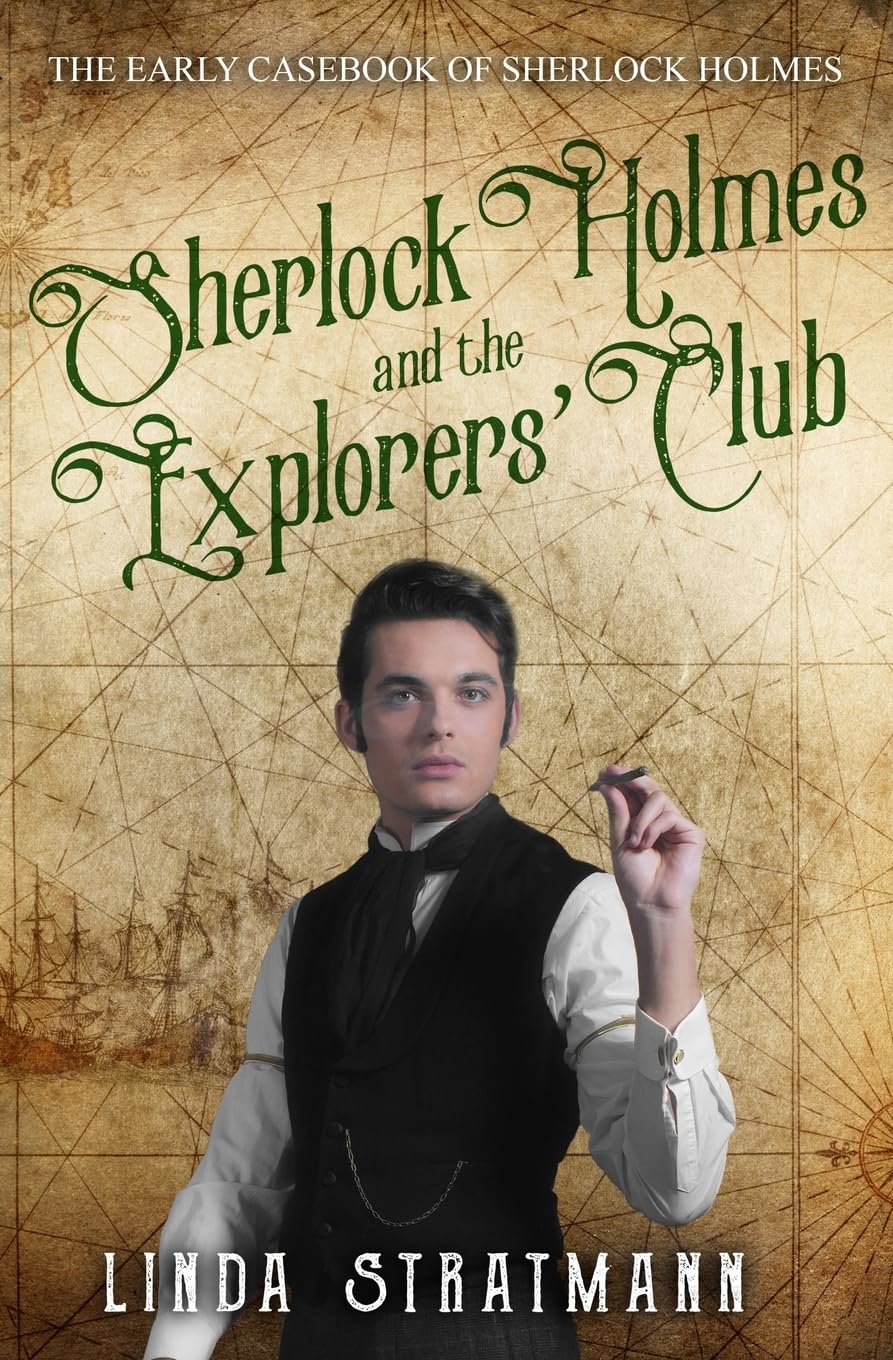 Sherlock Holmes and the Explorers' Club (The Early Casebook of Sherlock Holmes, Band 2) Historical Fiction