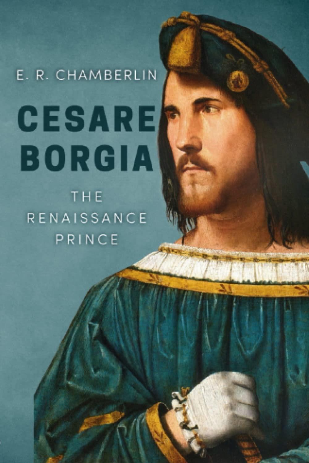 Cesare Borgia (The Mad, Bad and Ugly of Italian History) Memories