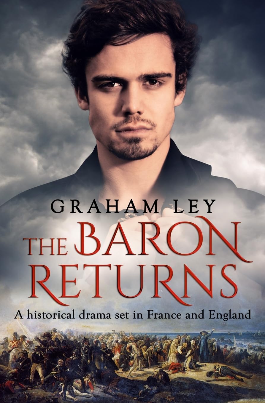 The Baron Returns: A historical drama set in France and England (The Wentworth Family Regency Saga Series, Band 1) Historical Fiction