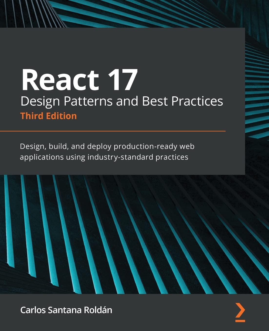 React 17 Design Patterns and Best Practices - Third Edition book