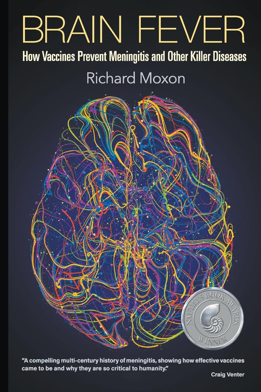 Brain Fever: How Vaccines Prevent Meningitis And Other Killer Diseases book