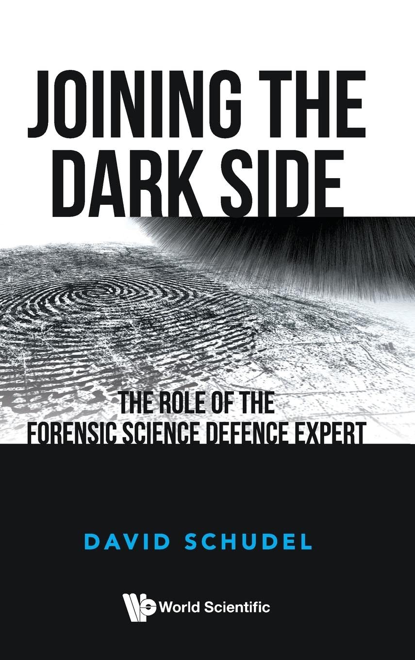 Joining The Dark Side: The Role Of The Forensic Science Defence Expert Medicine