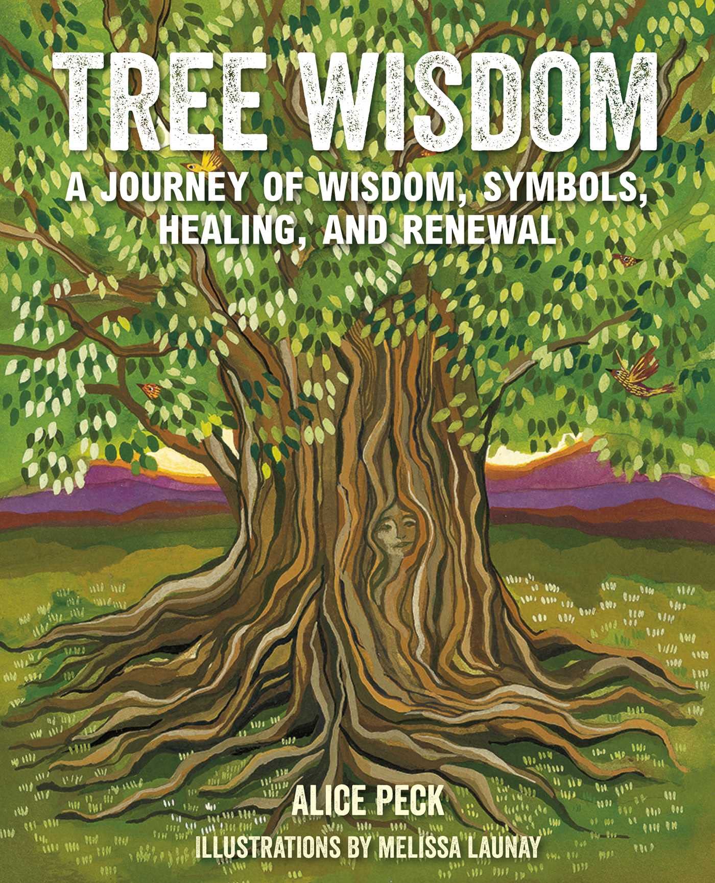 Tree Wisdom: A Journey of Wisdom, Symbols, Healing, and Renewal Lifestyle