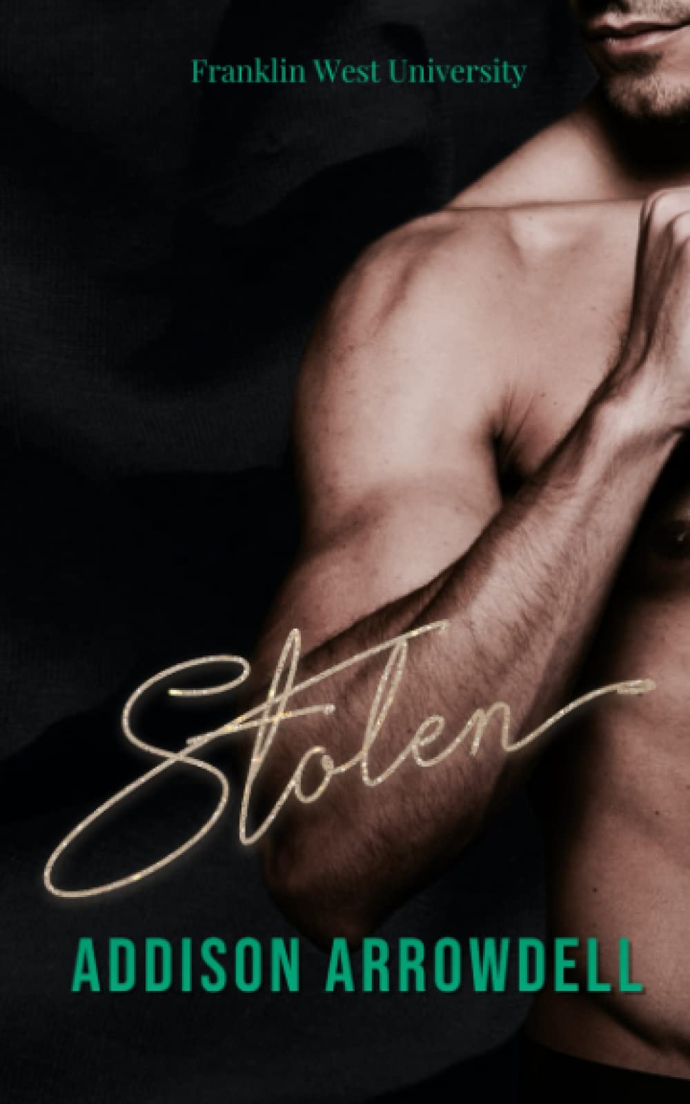Stolen (Franklin West University) Contemporary Romance
