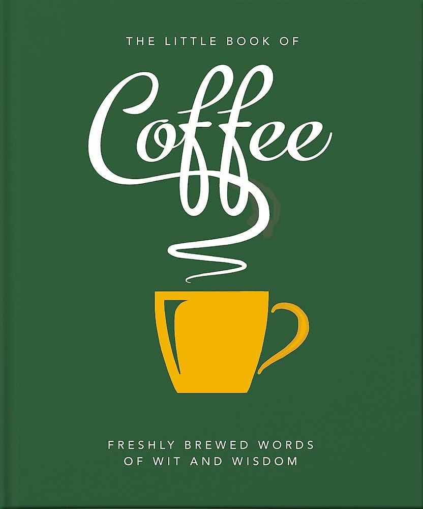 The Little Book of Coffee Lifestyle