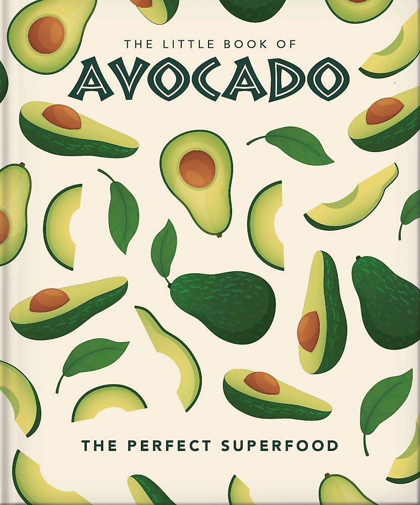 The Little Book of Avocado: The ultimate superfood (Little Books of Food & Drink, Band 15) Mathematics