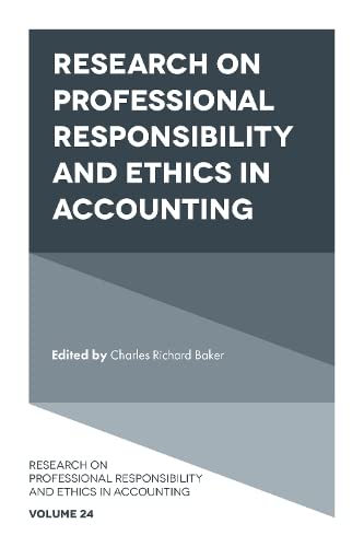 Research on Professional Responsibility and Ethics in Accounting (Research on Professional Responsibility and Ethics in Accounting, 24) Business, Finance & Career