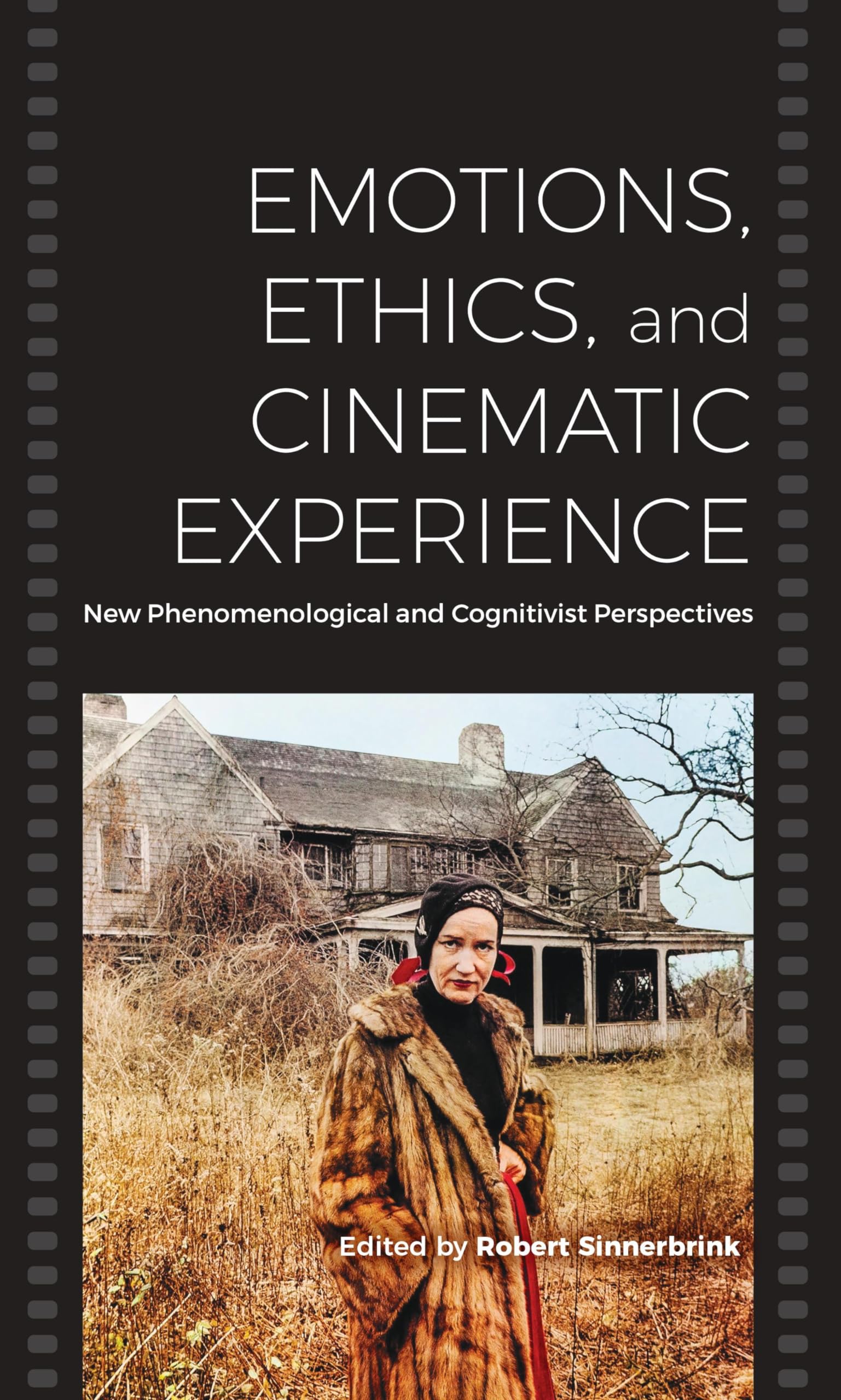 Emotions, Ethics, and Cinematic Experience: New Phenomenological and Cognitivist Perspectives Books