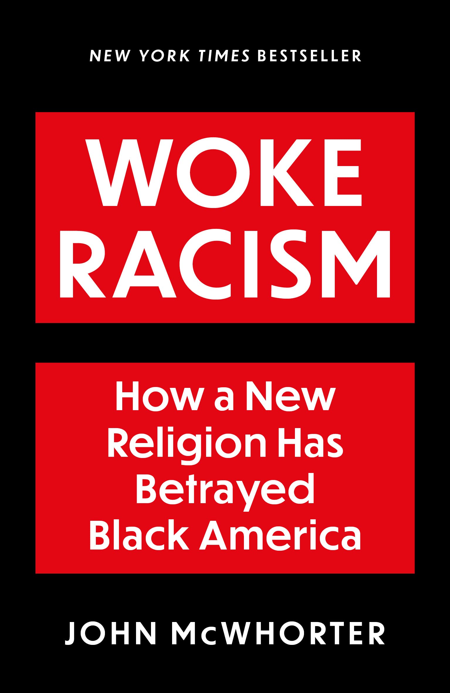 Woke Racism: How a New Religion has Betrayed Black America Philosophy