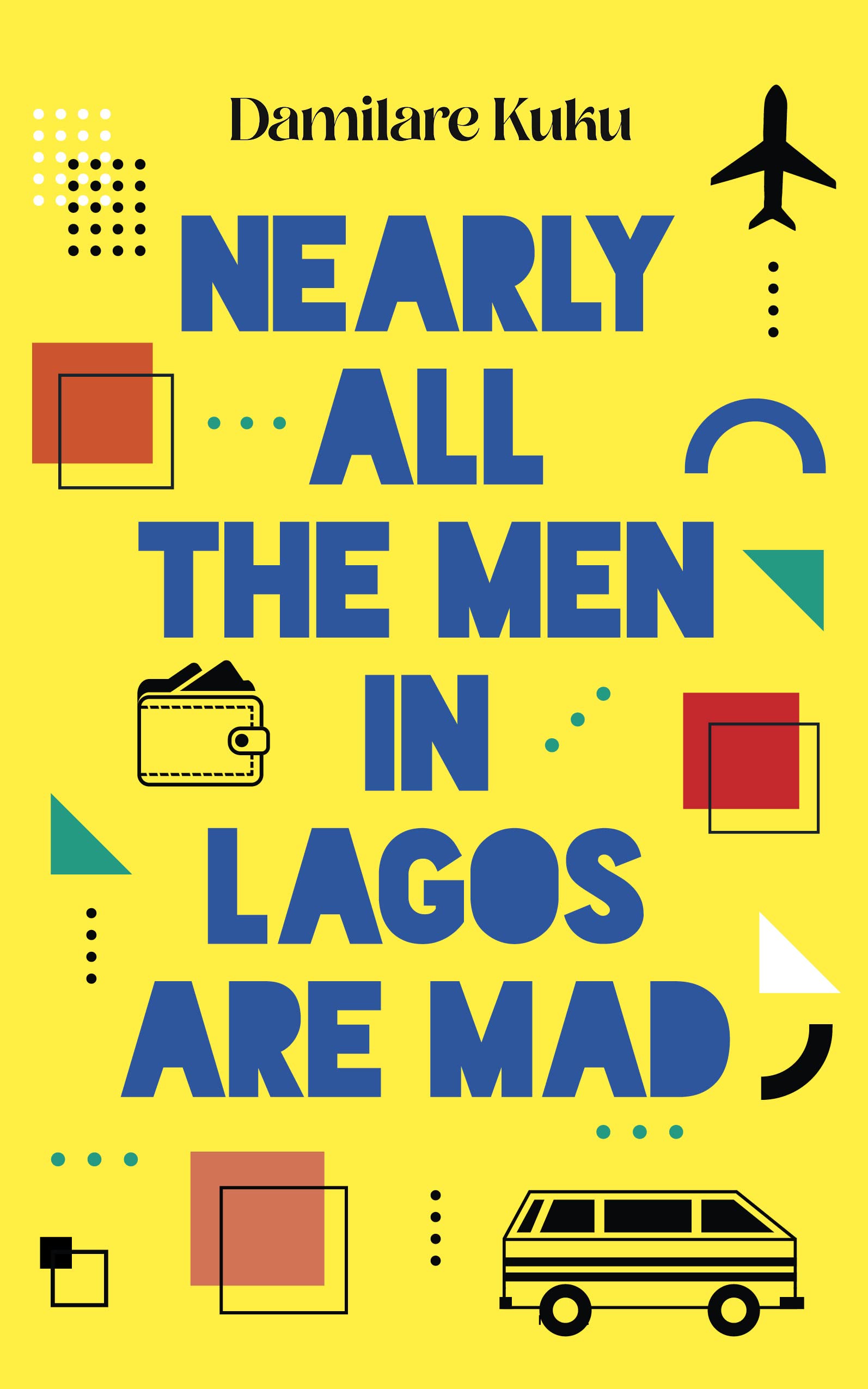 Nearly All the Men in Lagos are Mad book