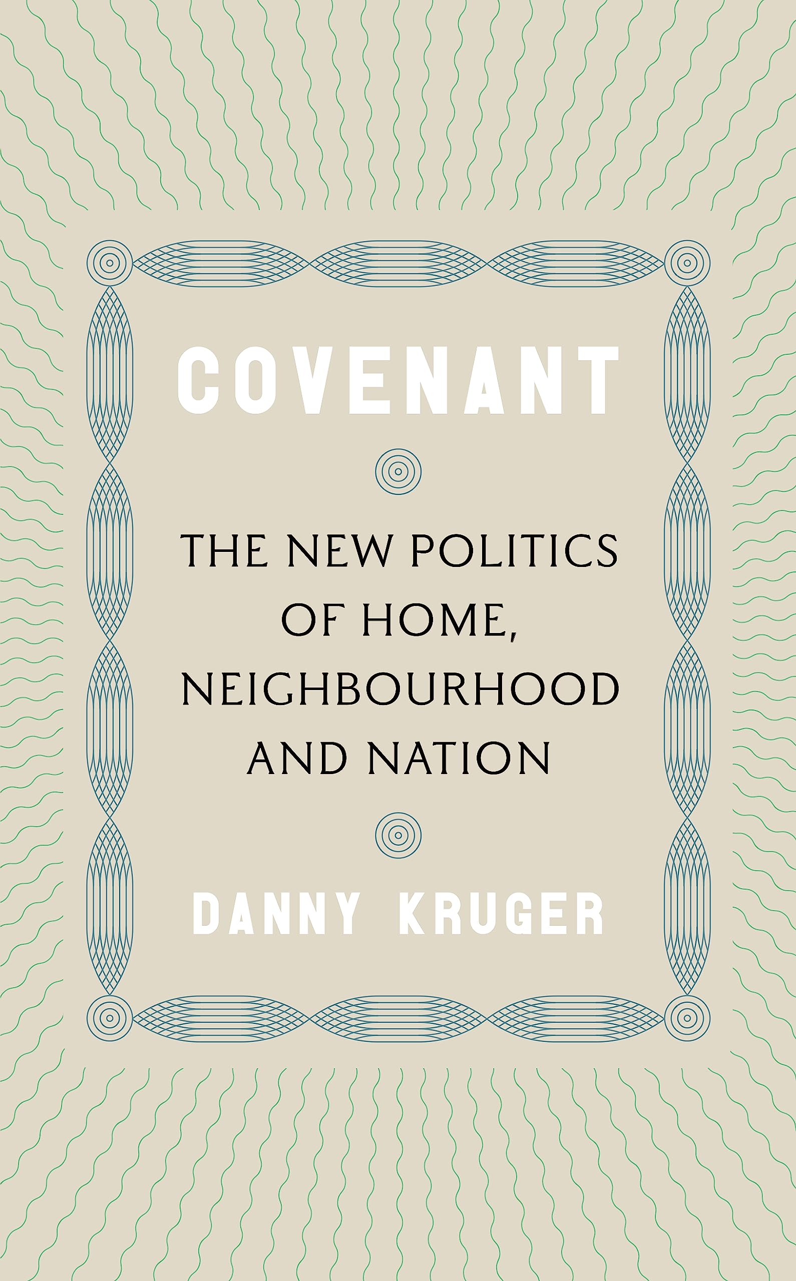 Covenant: The New Politics of Home, Neighbourhood and Nation Social Sciences