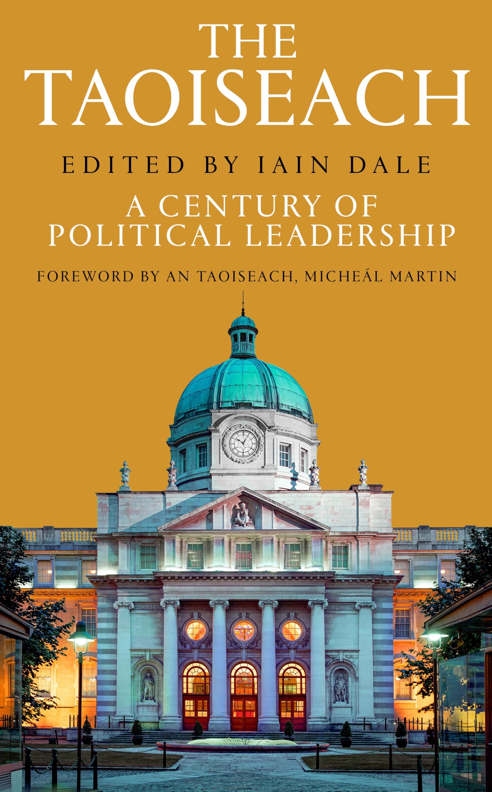 The Taoiseach: A Century of Political Leadership Memories