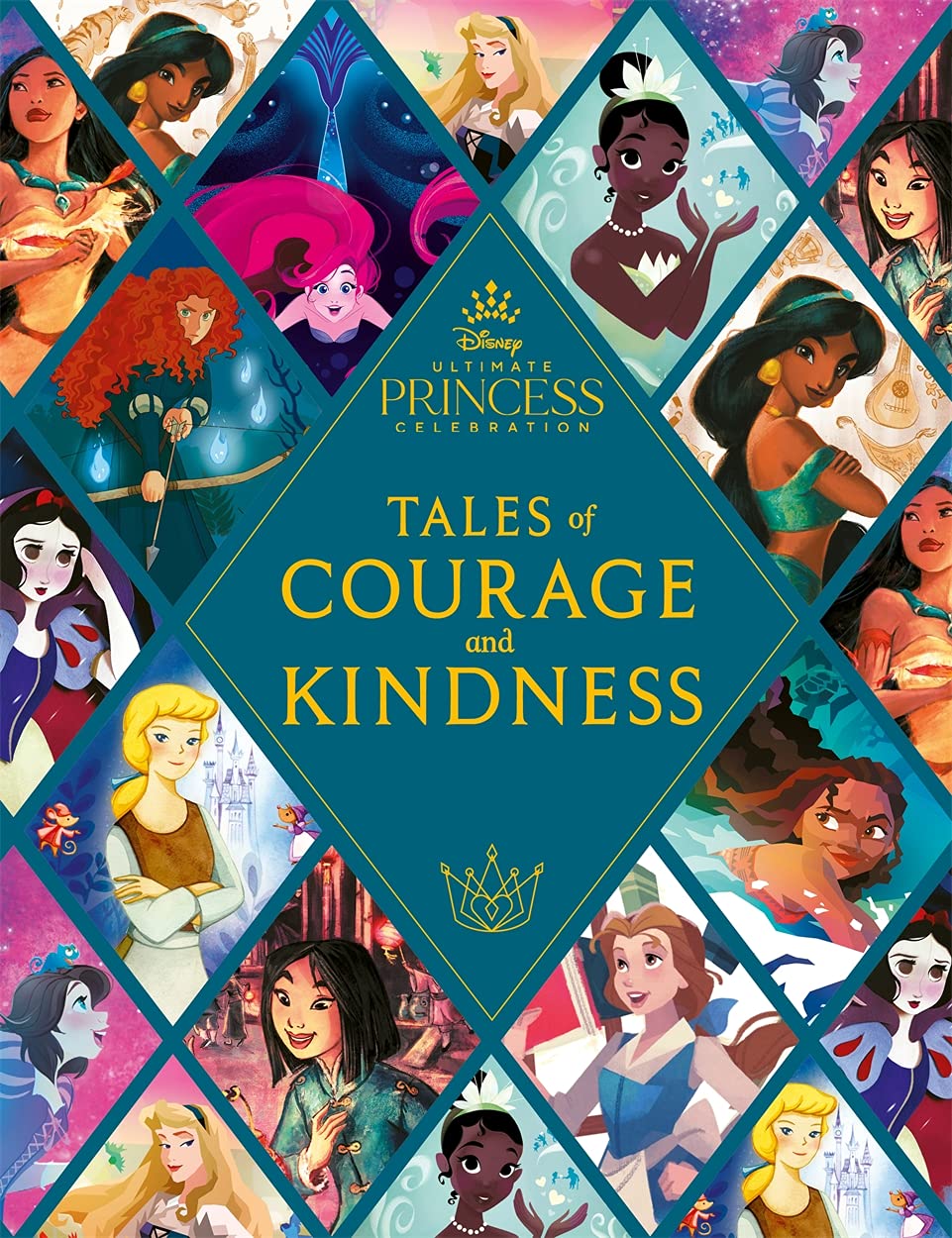 Disney Princess: Tales of Courage and Kindness: A stunning new Disney Princess treasury featuring 14 original illustrated stories book