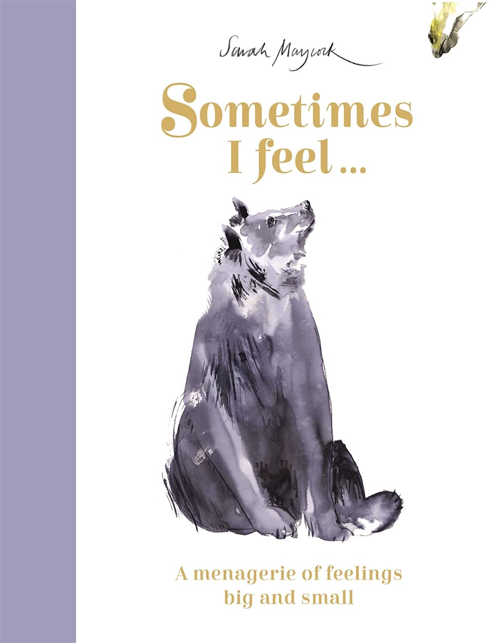 Sometimes I Feel...: A Menagerie of Feelings Big and Small Contemporary literature
