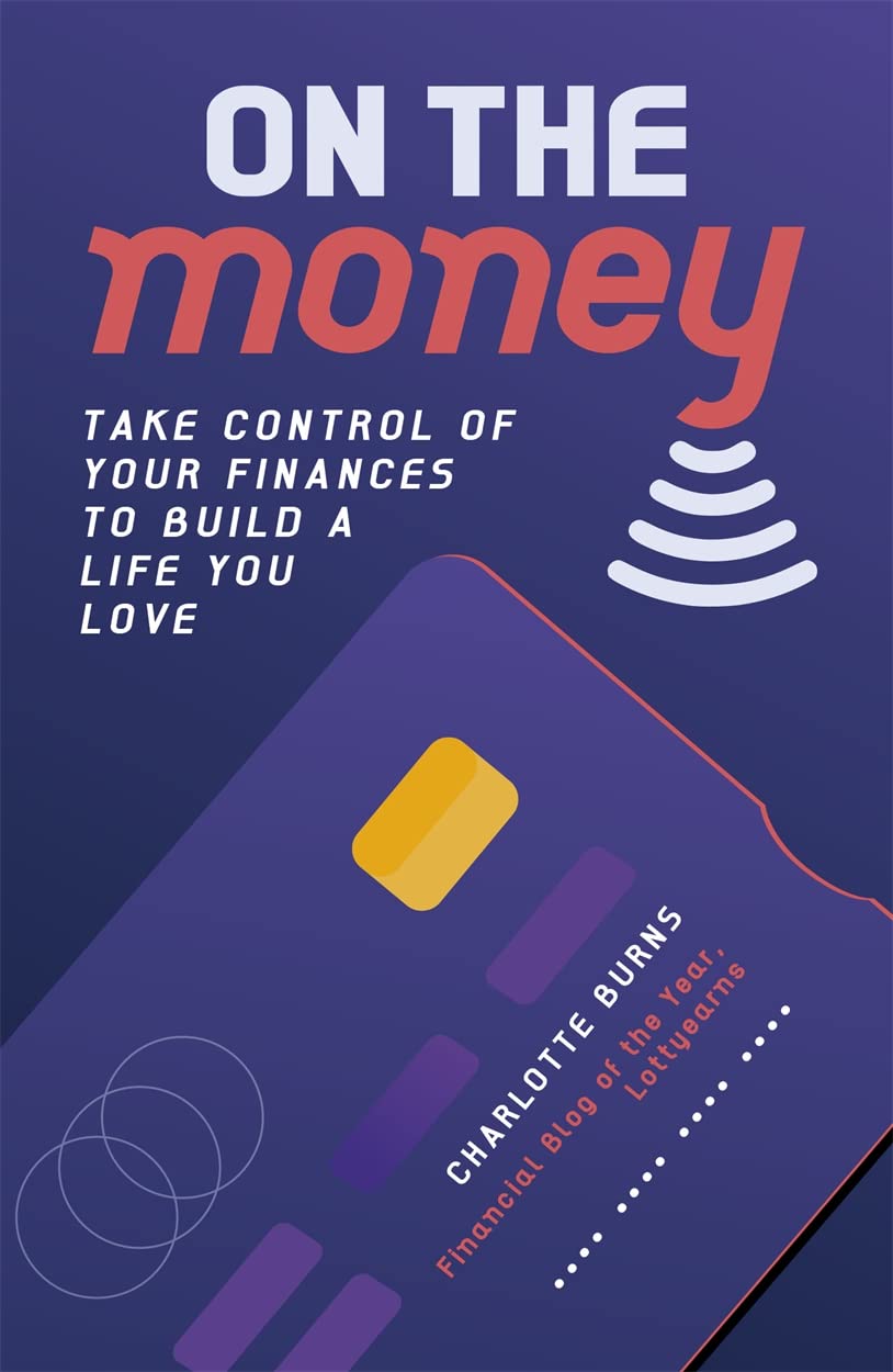 On the Money: Take Control of Your Finances to Build a Life You Love book