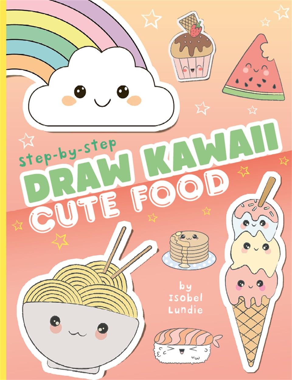 Draw Kawaii: Cute Food Non-fiction
