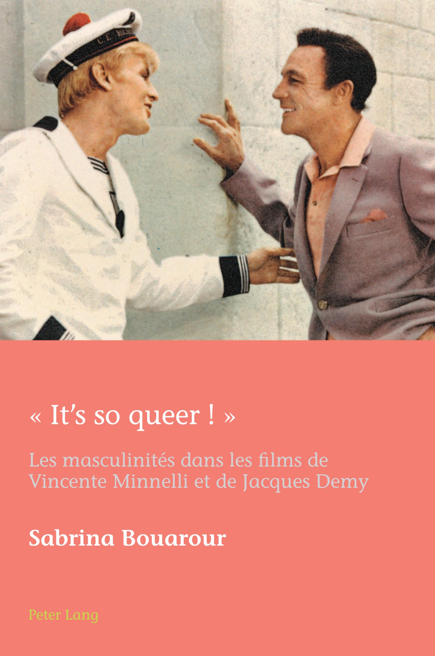 « It’s so queer ! »: Les masculinités dans les films de Vincente Minnelli et de Jacques Demy book