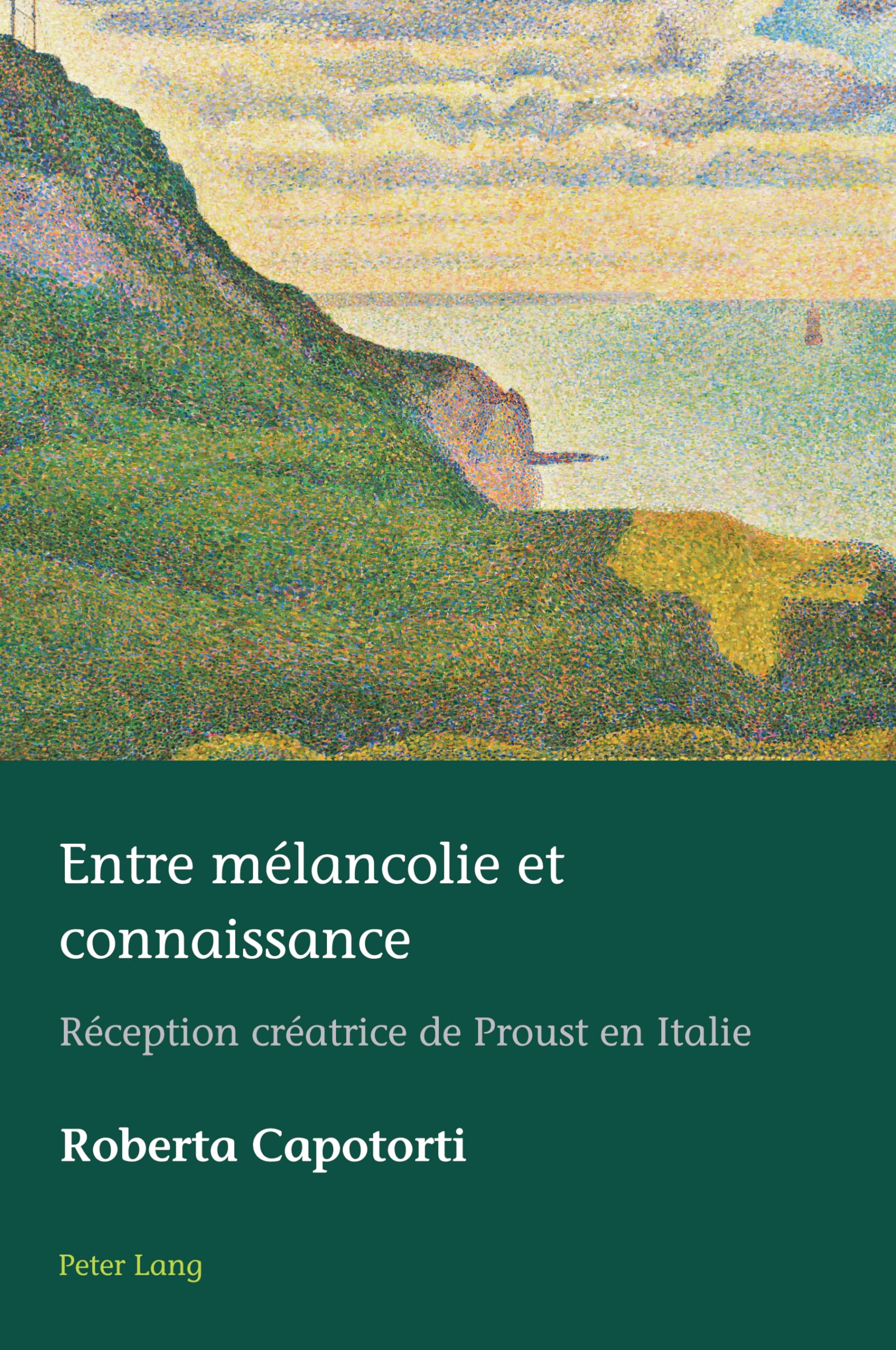 Entre mélancolie et connaissance: Réception créatrice de proust en Italie book