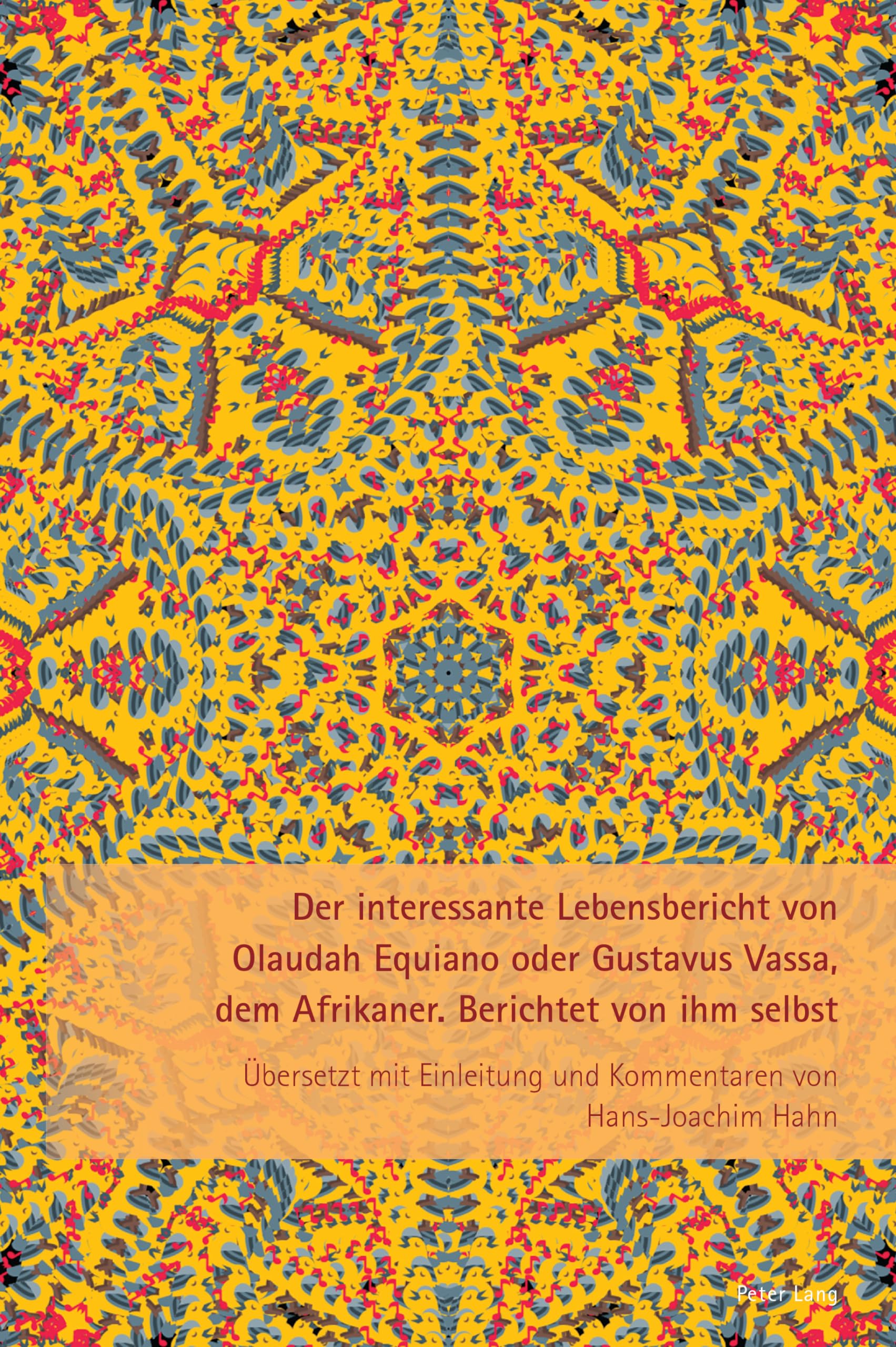 Der interessante Lebensbericht von Olaudah Equiano oder Gustavus Vassa, dem Afrikaner: Berichtet von ihm selbst (Imagining Black Europe) Books