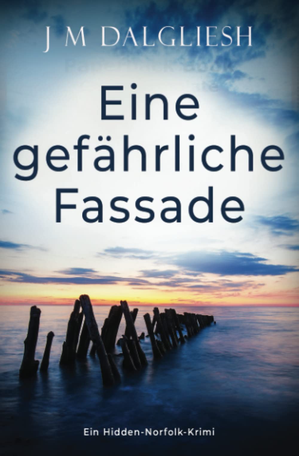 Eine gefährliche Fassade: Ein Hidden-Norfolk-Krimi (Buch 7) Detective & CSI