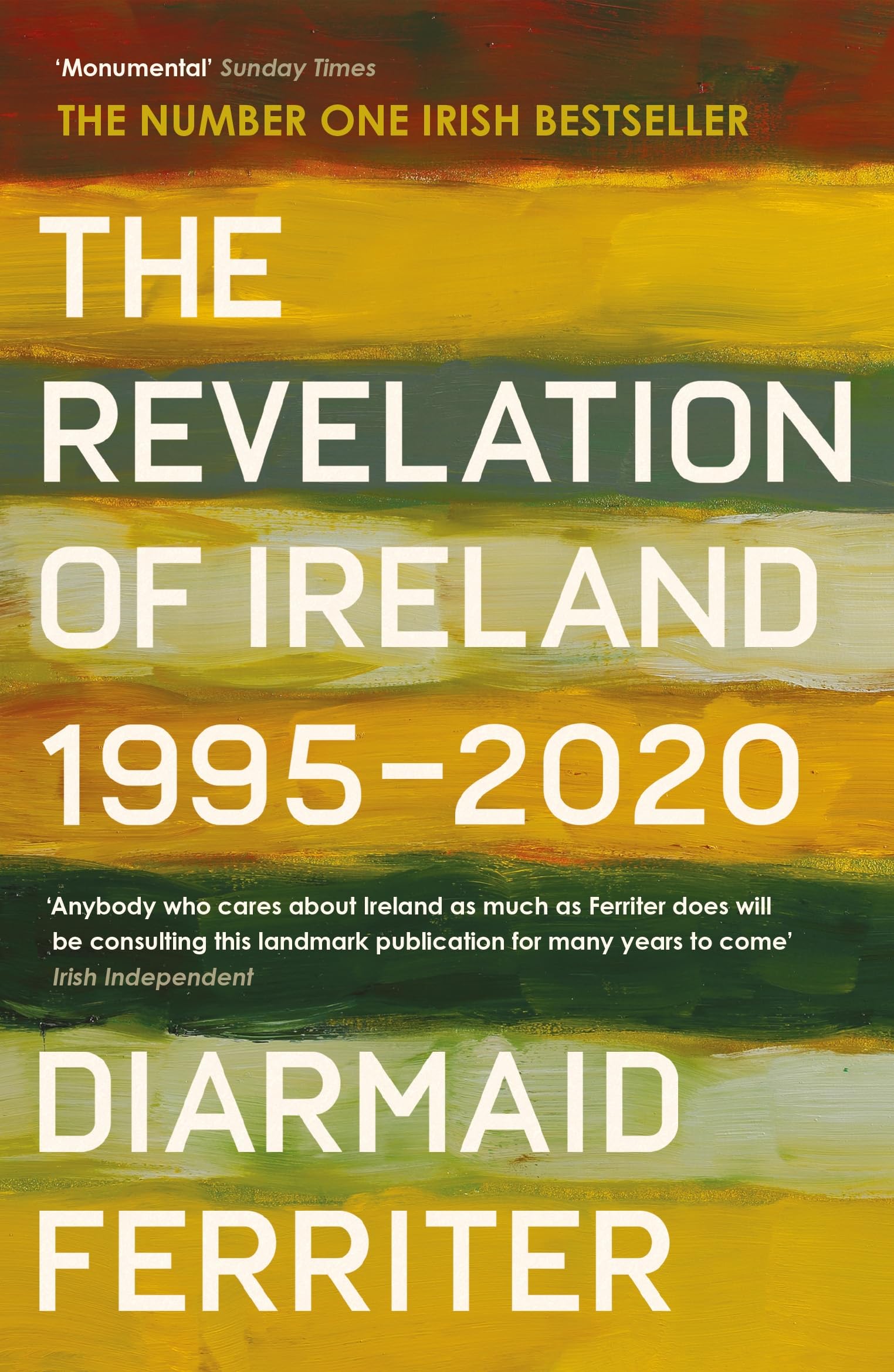 The Revelation of Ireland: 1995-2020 Politics & History