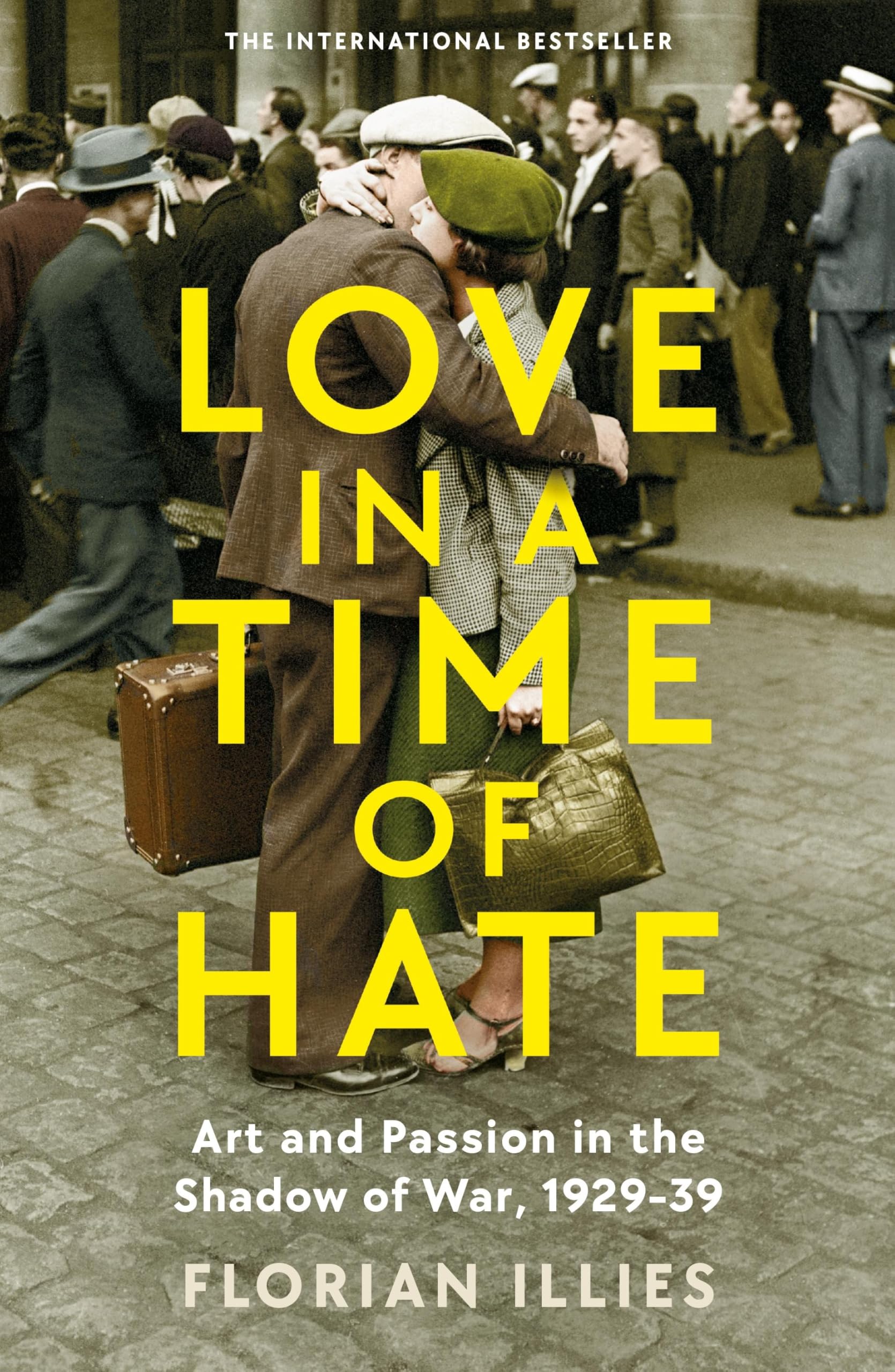 Love in a Time of Hate: Art and Passion in the Shadow of War, 1929-39 General education