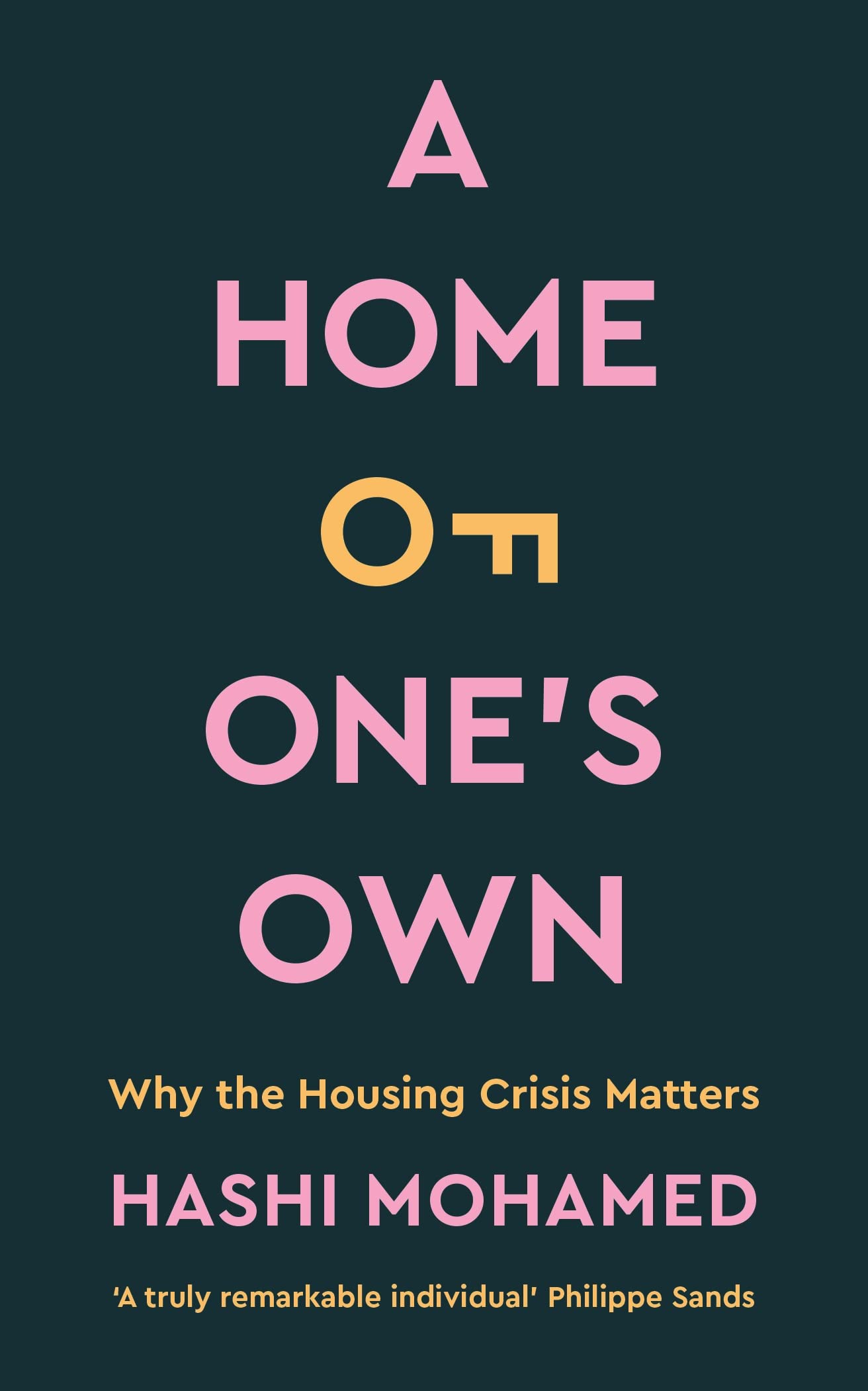 A Home of One's Own: Why the Housing Crisis Matters & What Needs to Change book