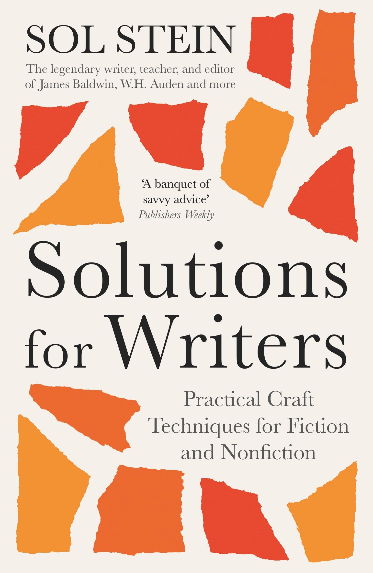 Solutions for Writers: Practical Lessons on Craft by the Legendary Editor of James Baldwin, W.H. Auden, and Many More Business, Finance & Career