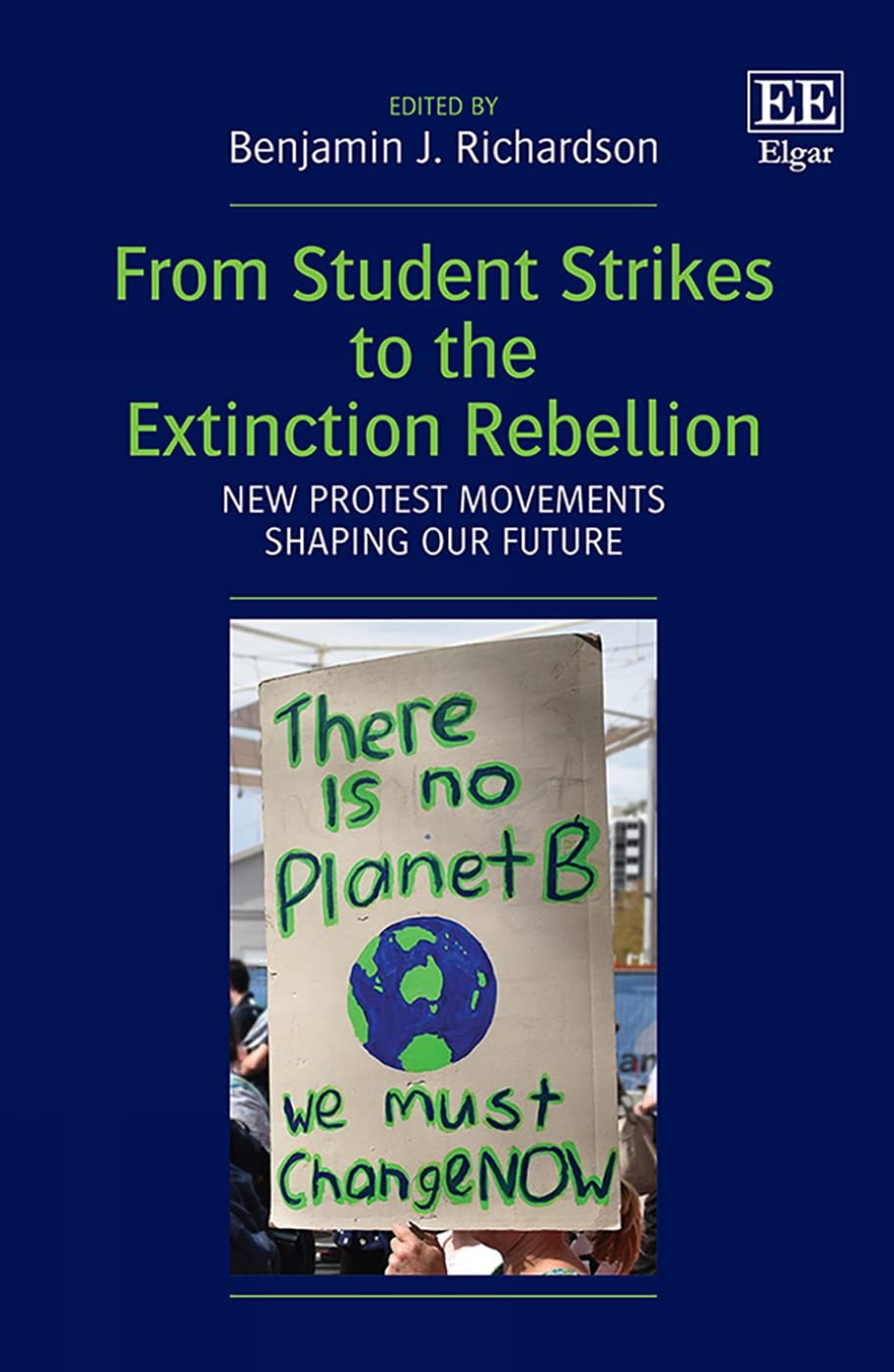 From Student Strikes to the Extinction Rebellion: New Protest Movements Shaping Our Future book