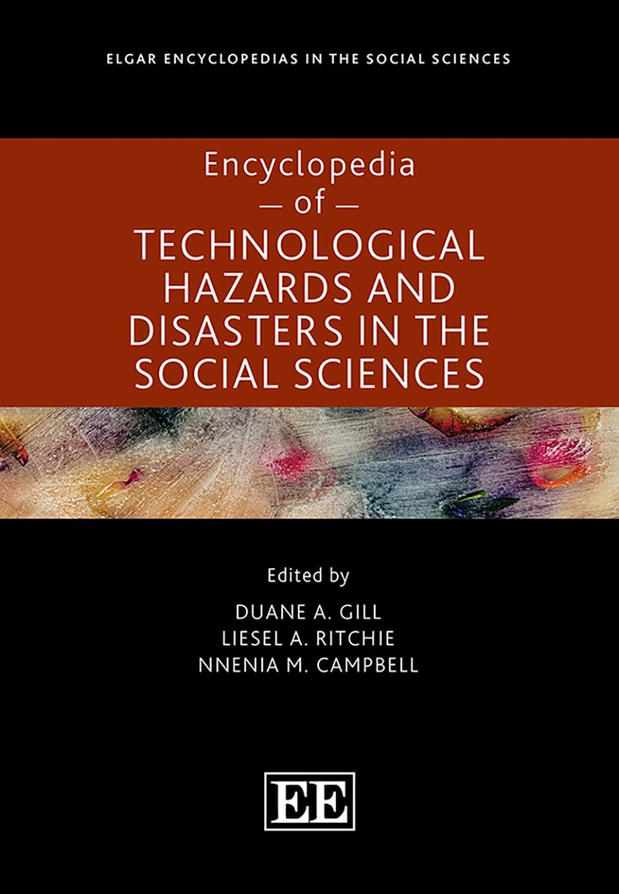 Encyclopedia of Technological Hazards and Disasters in the Social Sciences (Elgar Encyclopedias in the Social Sciences Series) Books