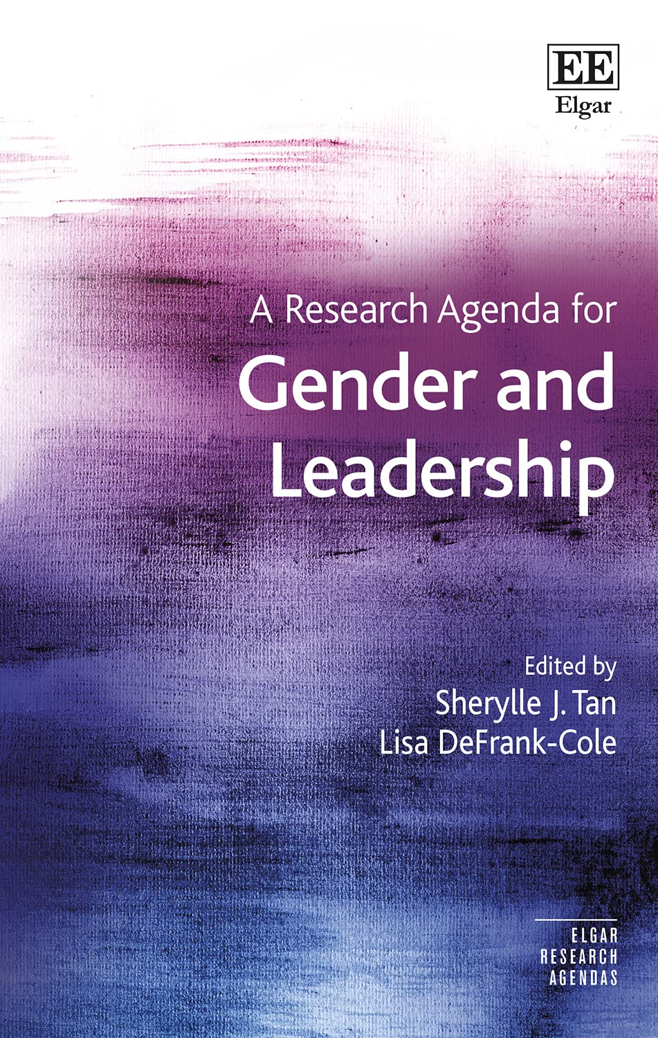 A Research Agenda for Gender and Leadership (The Elgar Research Agendas) Social Sciences