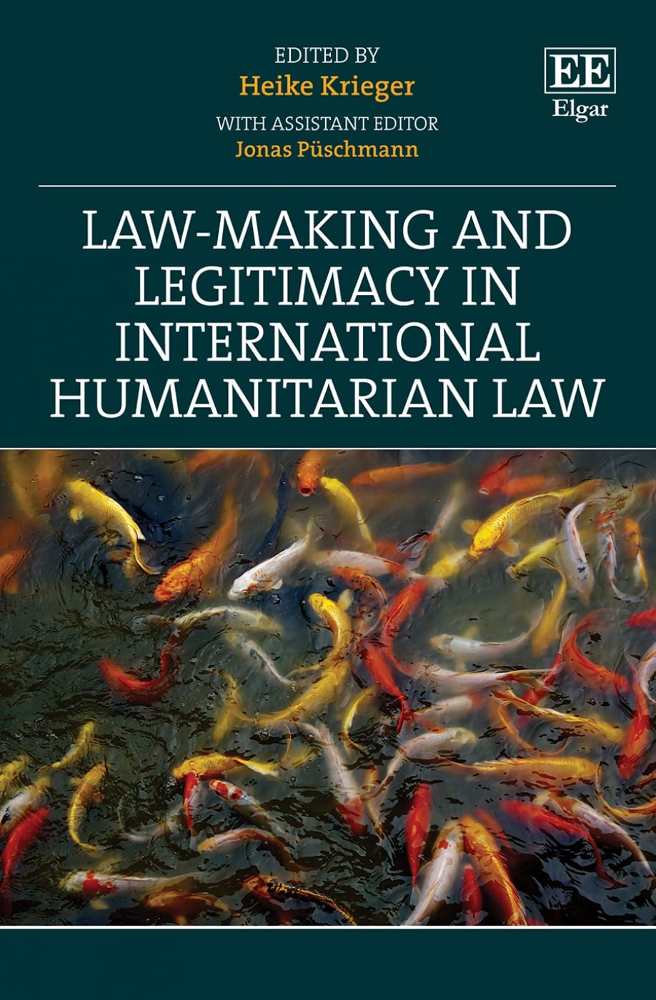 Law-Making and Legitimacy in International Humanitarian Law Law