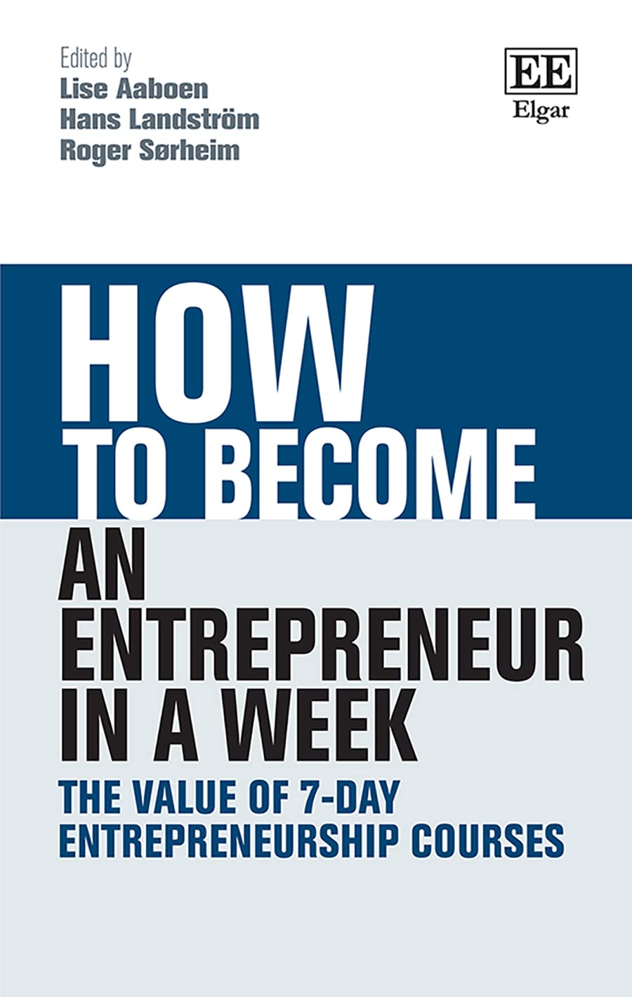 How to Become an Entrepreneur in a Week: The Value of 7-day Entrepreneurship Courses book