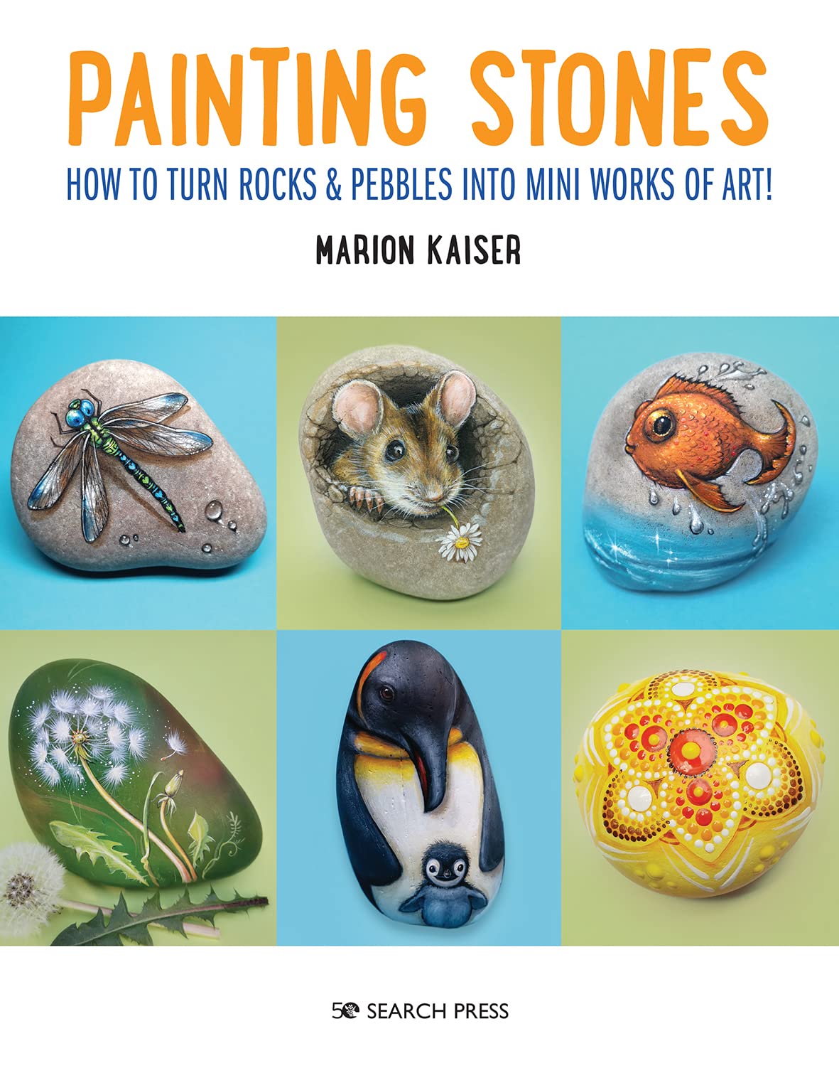 Painting Stones: How to Turn Rocks & Pebbles into Mini Works of Art Film, Art & Culture