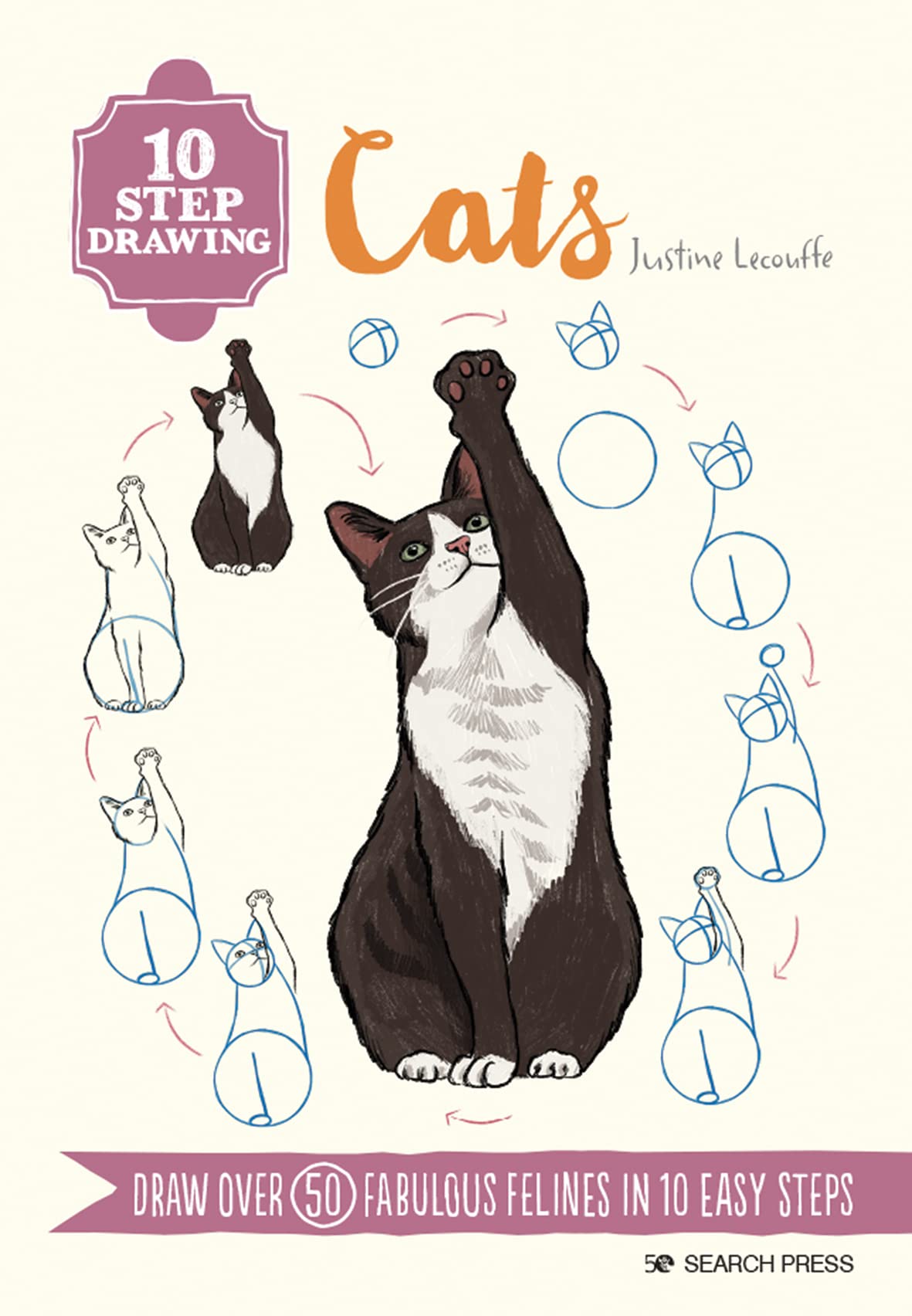 10 Step Drawing: Cats: Draw Over 50 Fabulous Felines in 10 Easy Steps Arts & Music