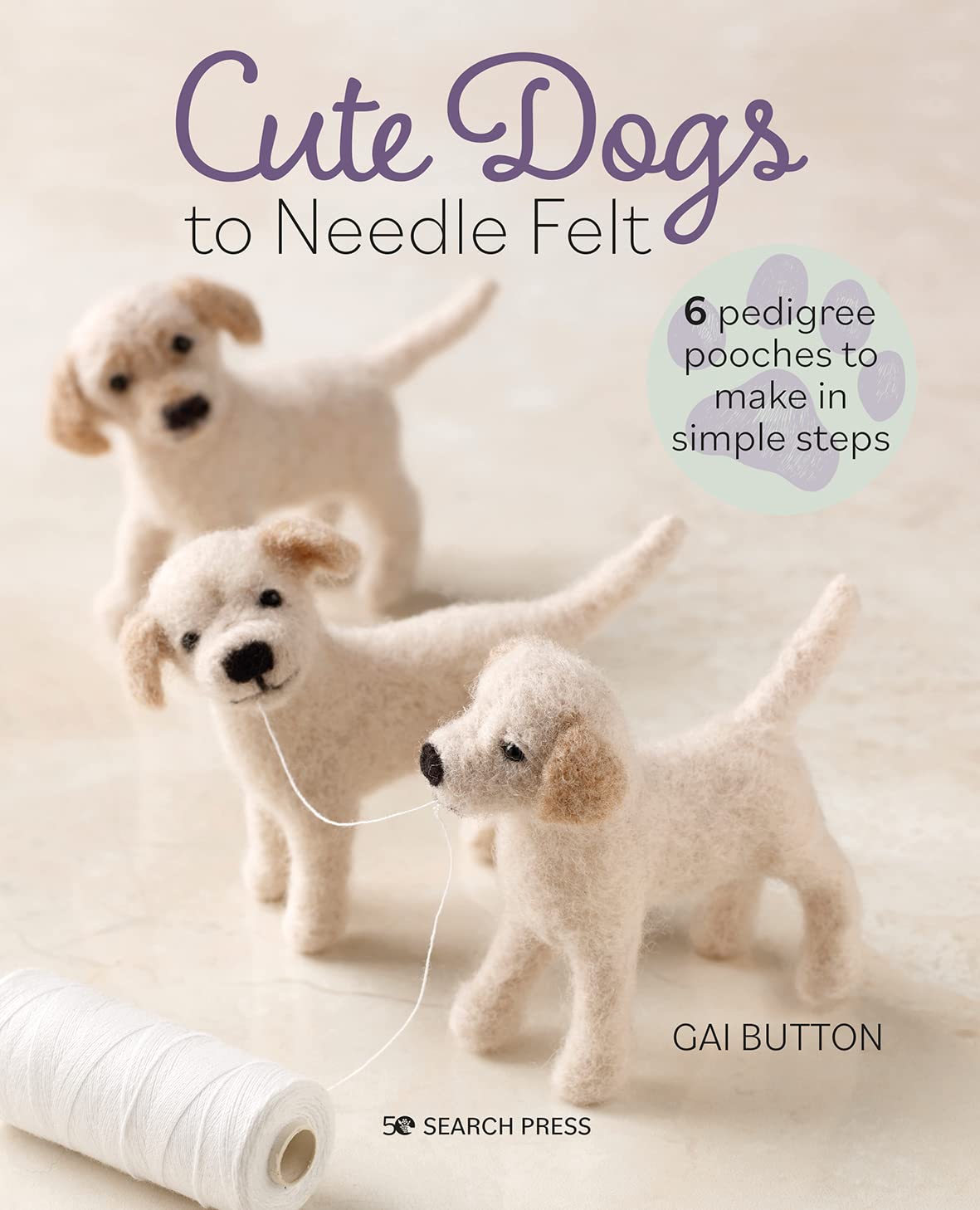 Cute Dogs to Needle Felt: 6 Pedigree Pooches to Make in Simple Steps Hobbies & Crafts