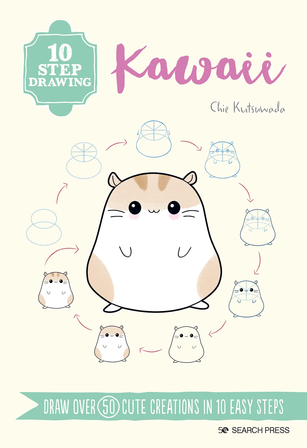 10 Step Drawing Kawaii: Draw Over 50 Cute Creations in 10 Easy Steps Manga