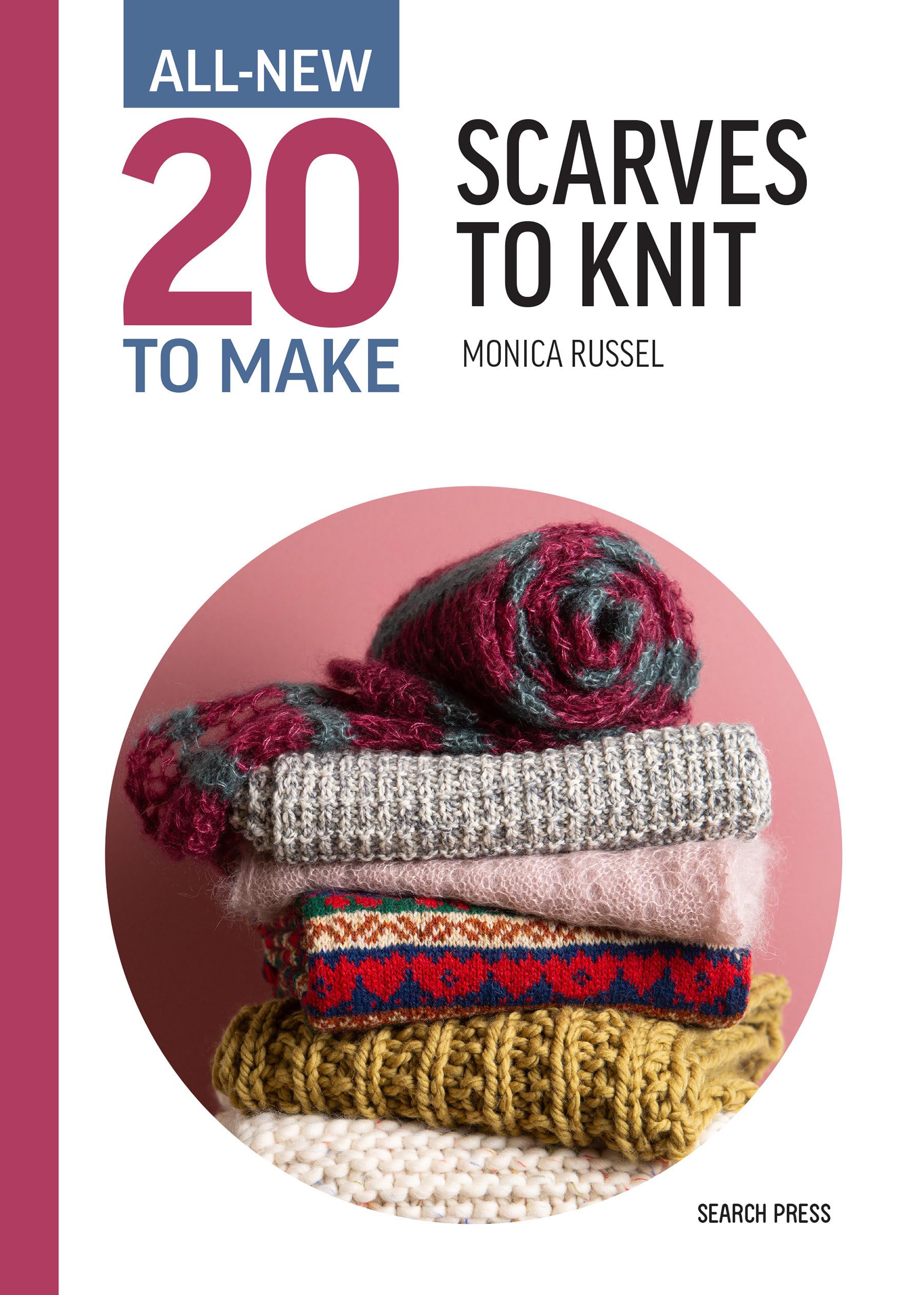 Scarves to Knit (All New 20 to Make) Film, Art & Culture