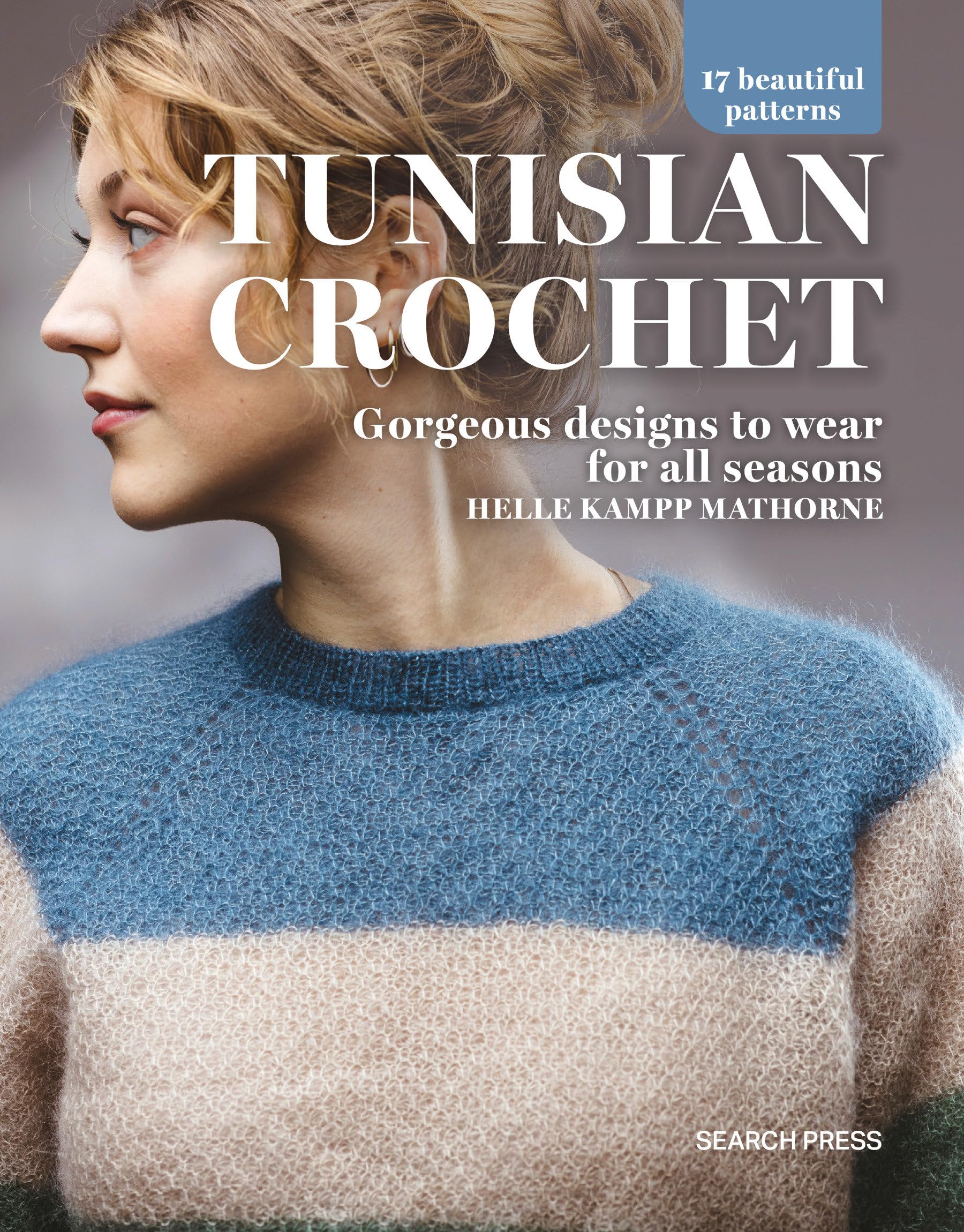 Tunisian Crochet: Gorgeous Designs to Wear for All Seasons Film, Art & Culture