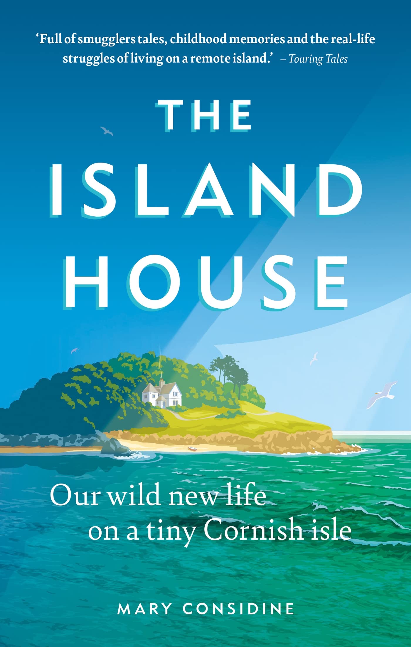 The Island House: Our Wild New Life on a Tiny Cornish Isle Social Sciences