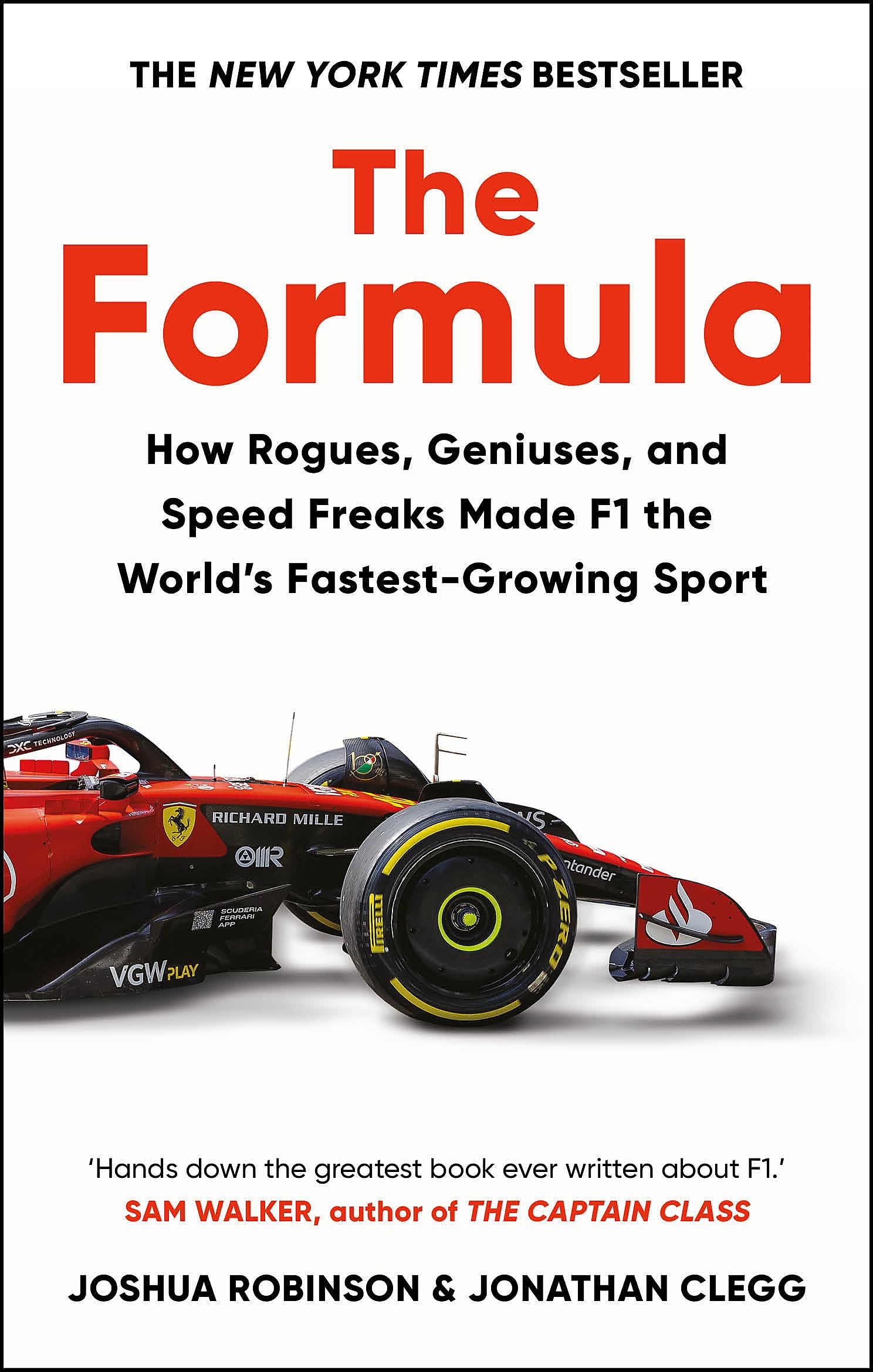 The Formula: How Rogues, Geniuses, and Speed Freaks Made F1 the World's Fastest-Growing Sport Sports