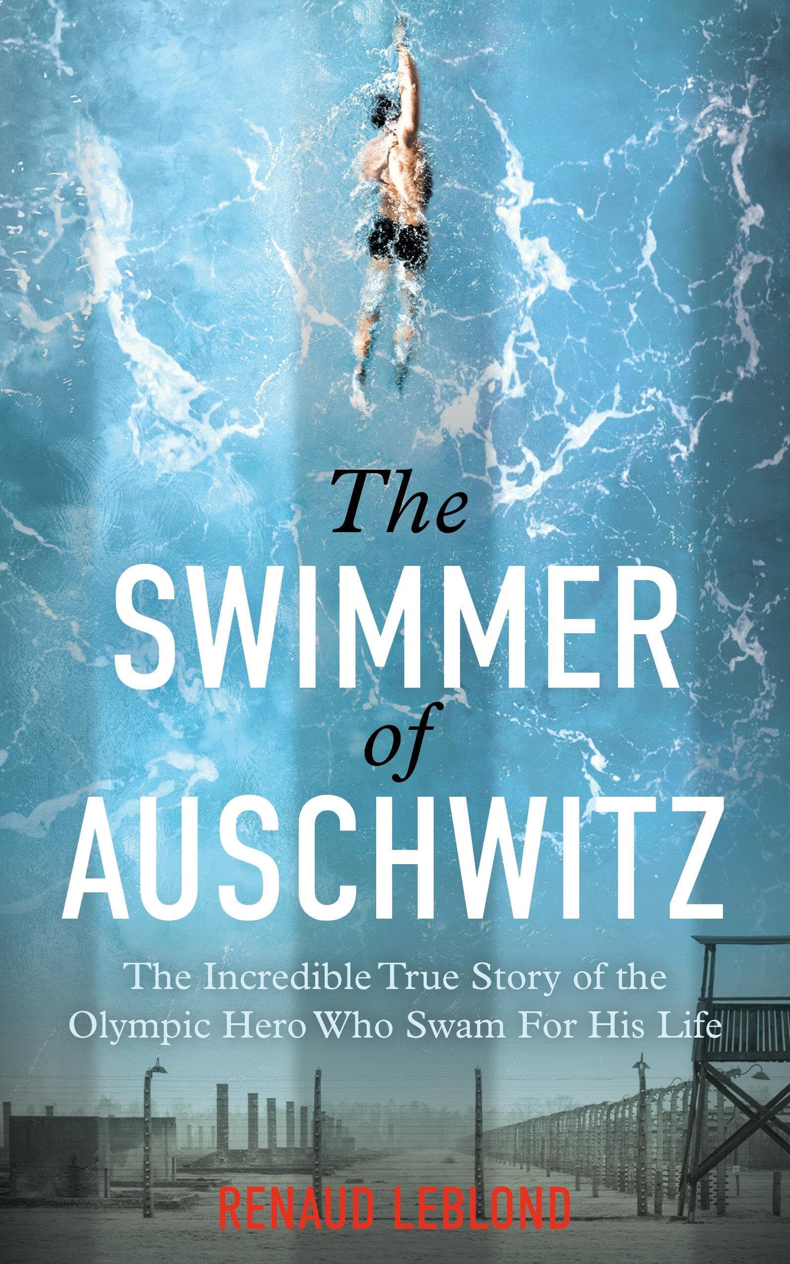 The Swimmer of Auschwitz Politics & Society