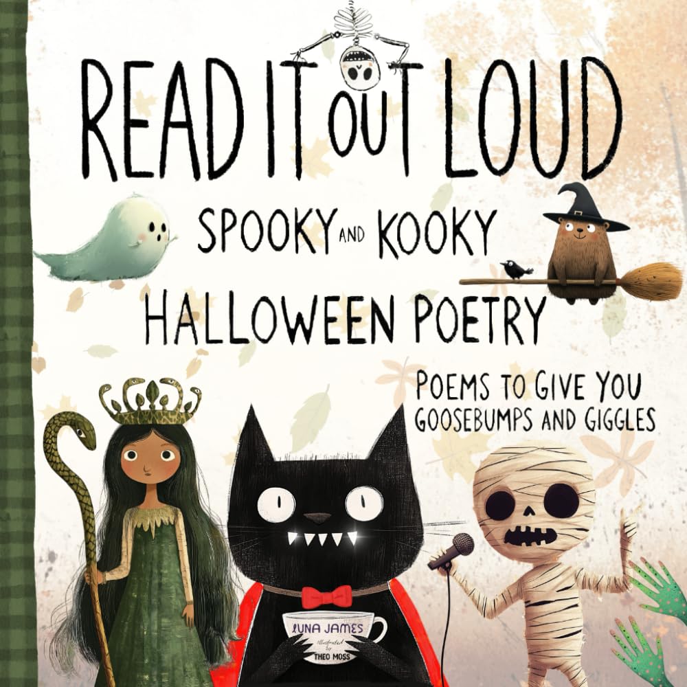 Read It Out Loud Spooky & Kooky Halloween Poetry: A Fun Book of Poems to Give Children Goosebumps & Giggles (Read It Out Loud Children's Poetry) Non-fiction