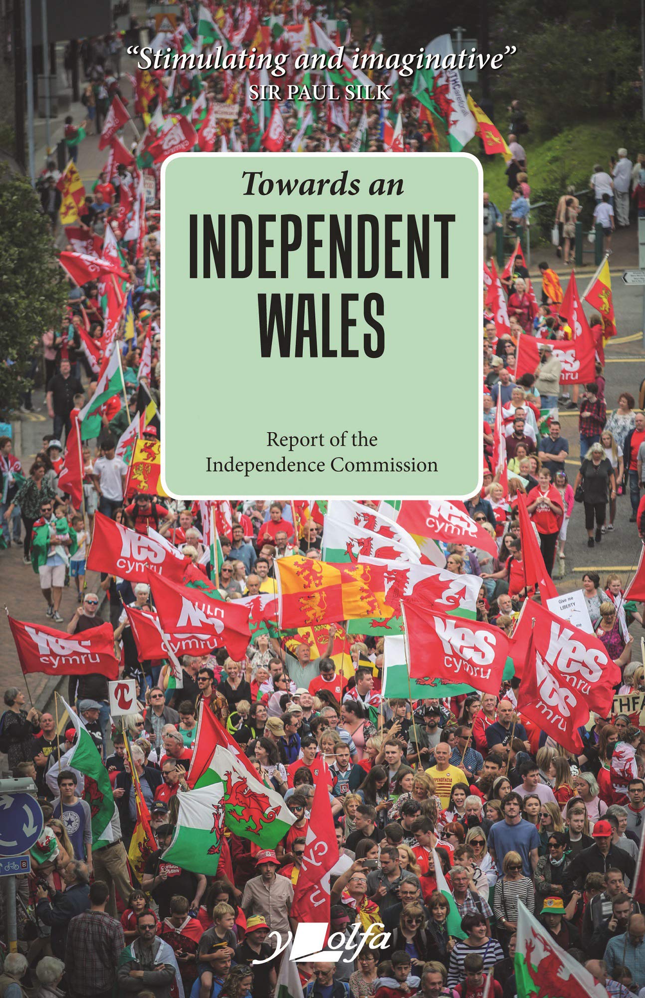 Towards an Independent Wales: Report of the Independence Commission; September 2020 Politics & History