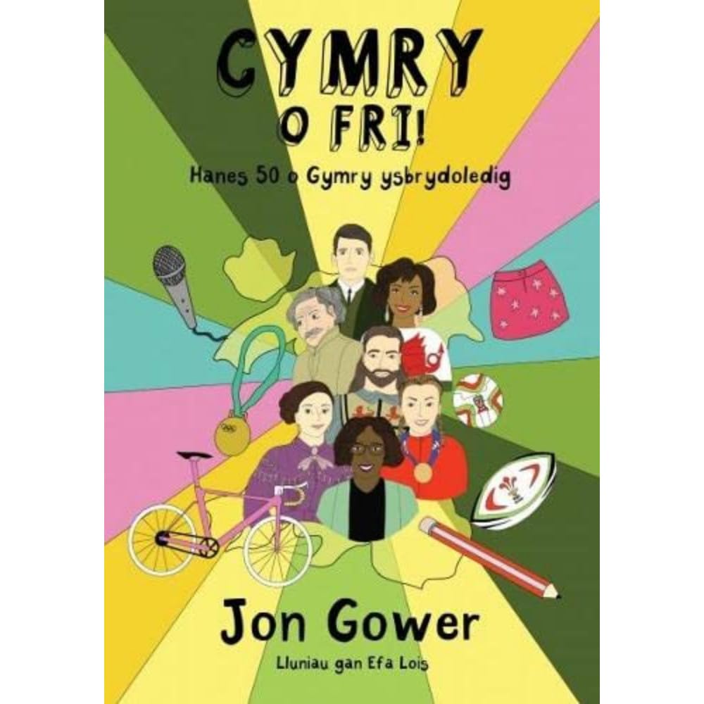 Cymry o Fri!: Hanes 50 o Gymry Ysbrydoledig Memories