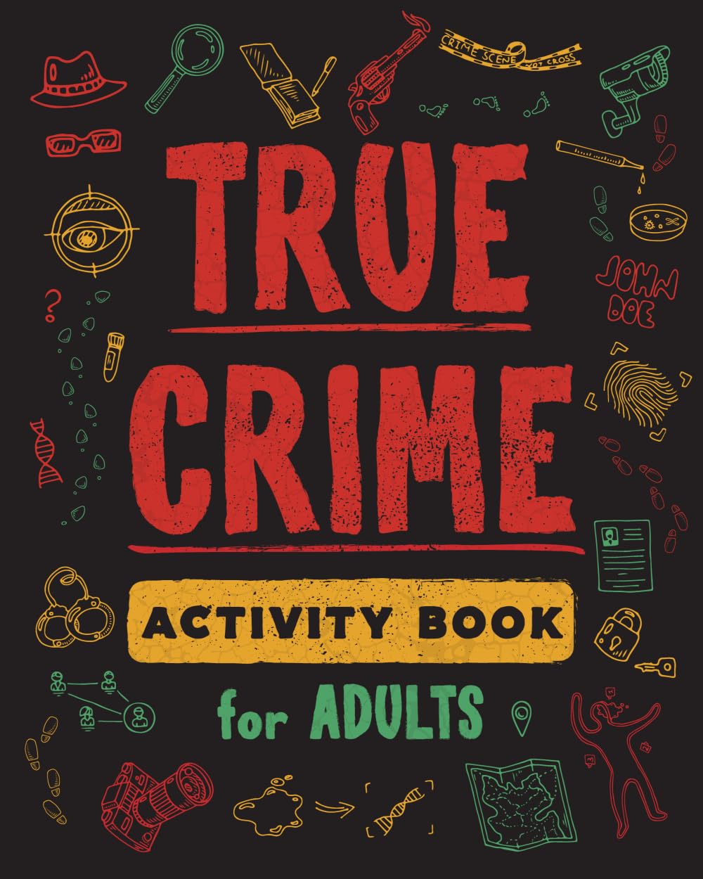 True Crime Activity Book for Adults: Over 100 Activities To Learn More About Infamous Serial Killers And Their Horrific Crimes - Trivia, Puzzles, ... Crime Activity & Puzzle Book Series, Band 1) Politics & Society