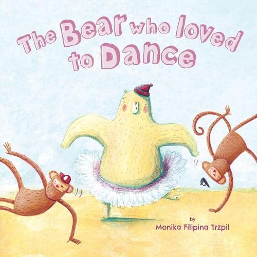 The Bear Who Loved to Dance book