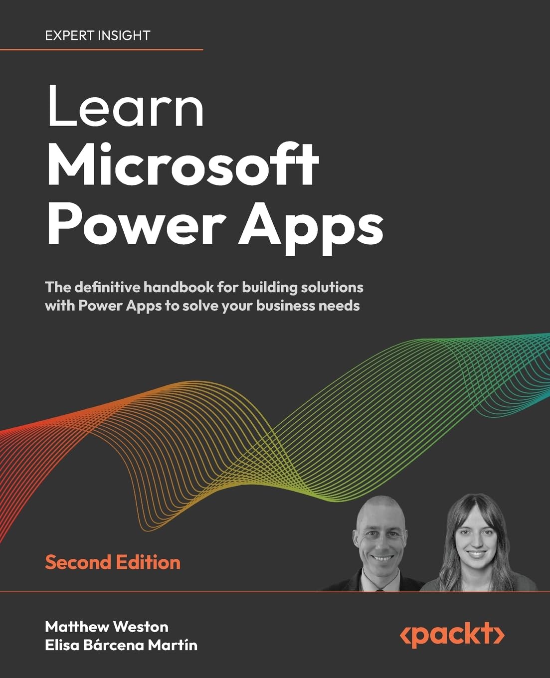 Learn Microsoft Power Apps: The definitive handbook for building solutions with Power Apps to solve your business needs Computer Science